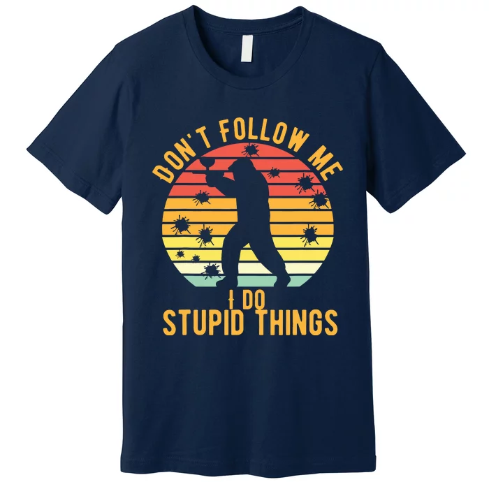 Don't Follow Me I Do Stupid Things Retro Vintage Paintball Premium T-Shirt