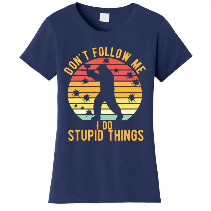 Don't Follow Me I Do Stupid Things Retro Vintage Paintball Women's T-Shirt