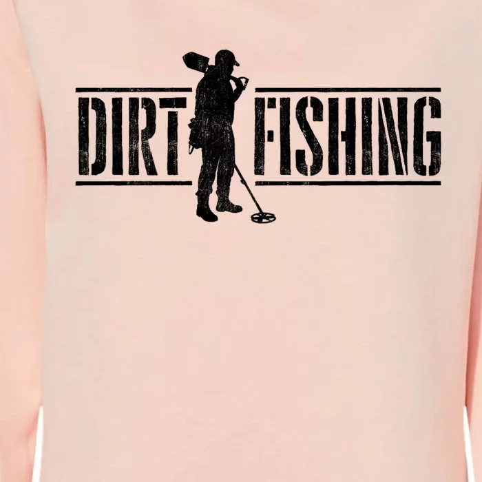 Dirt Fishing Metal Detecting Treasure Hunting Detectorist Womens California Wash Sweatshirt