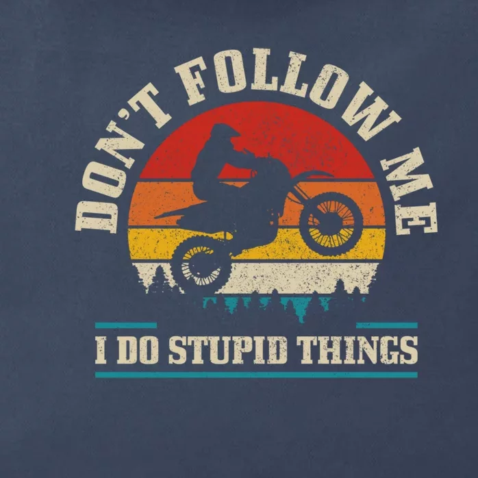 Dont Follow Me Do Stupid Things Funny Motocross Dirt Bike Zip Tote Bag