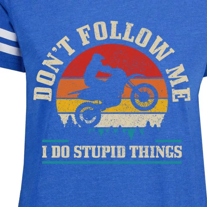 Dont Follow Me Do Stupid Things Funny Motocross Dirt Bike Enza Ladies Jersey Football T-Shirt