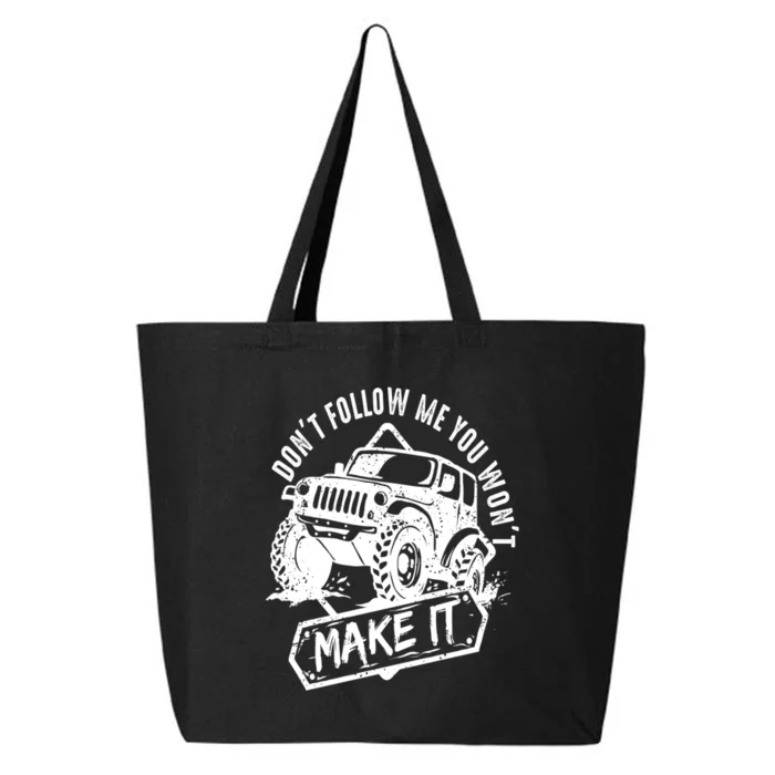 Don't Follow Me You Won't Make It 25L Jumbo Tote