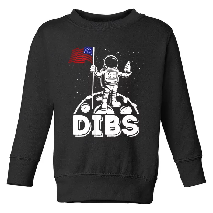 Dibs Flag On Moon Astronaut 4th Of July Space Toddler Sweatshirt