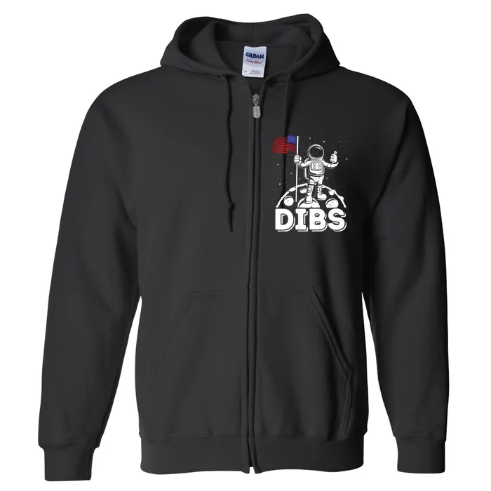 Dibs Flag On Moon Astronaut 4th Of July Space Full Zip Hoodie