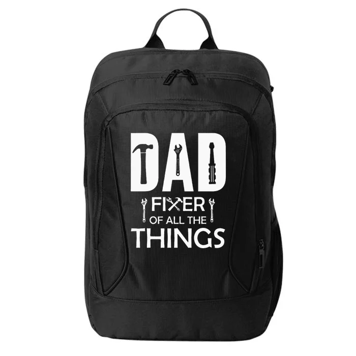 Dad Fixer Of All Things Tools Dad Jokes Fars Day City Backpack