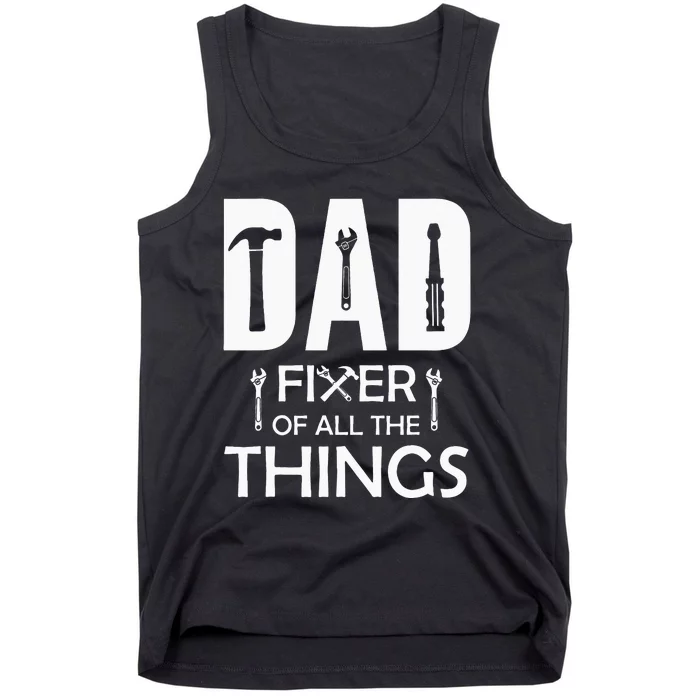 Dad Fixer Of All Things Tools Dad Jokes Fars Day Tank Top