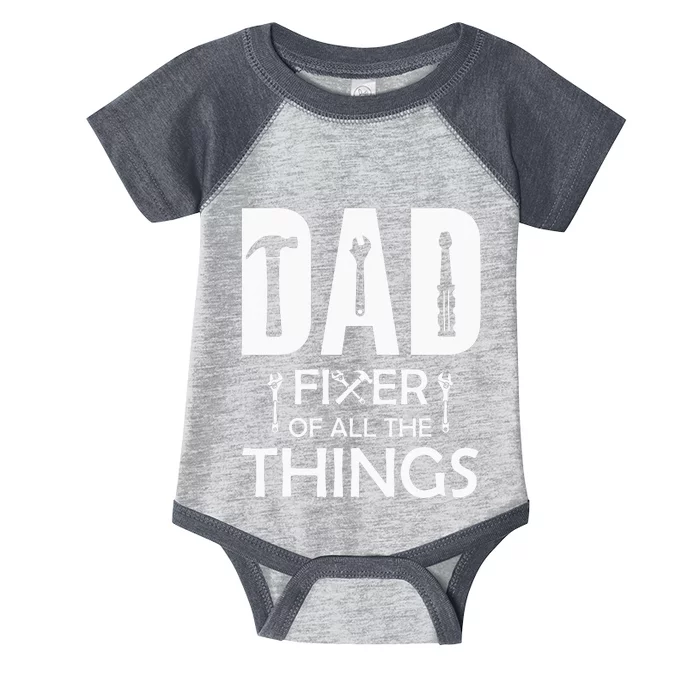 Dad Fixer Of All Things Tools Dad Jokes Fars Day Infant Baby Jersey Bodysuit