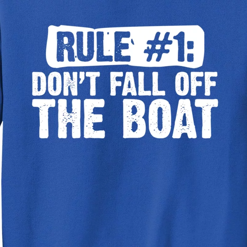 Dont Fall Off The Boat Cruise Sailing Captains Gift Tall Sweatshirt