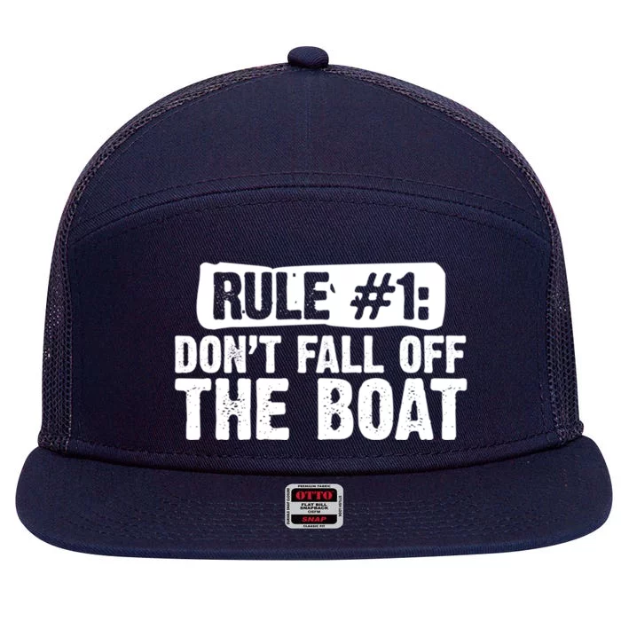 Dont Fall Off The Boat Cruise Sailing Captains Gift 7 Panel Mesh Trucker Snapback Hat