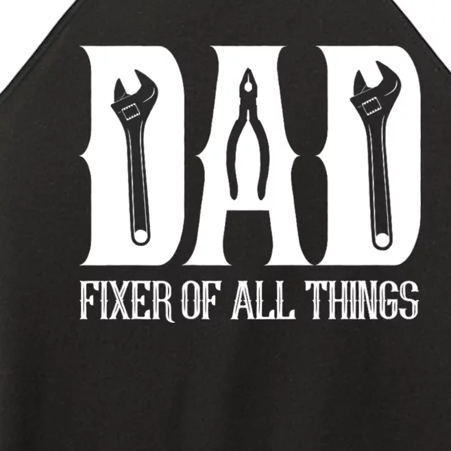 Dad Fixer Of All Things Funny Tools Dad Gifts Women’s Perfect Tri Rocker Tank