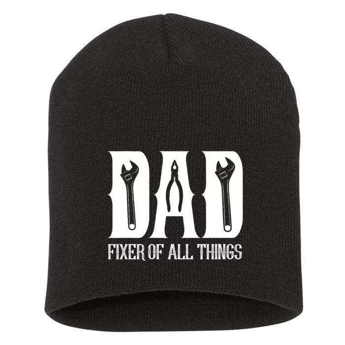 Dad Fixer Of All Things Funny Tools Dad Gifts Short Acrylic Beanie