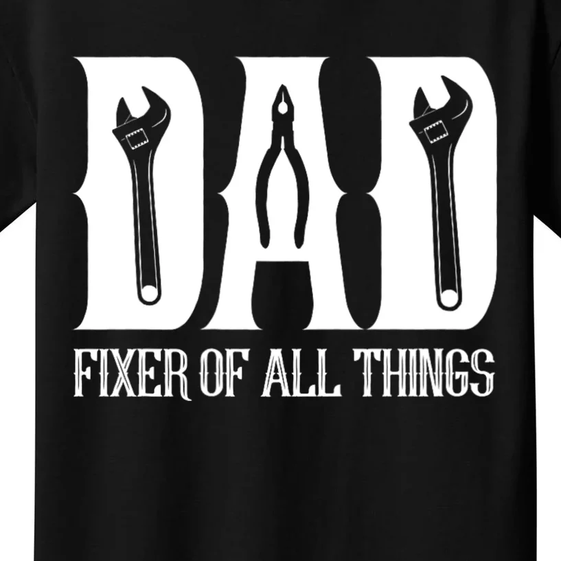 Dad Fixer Of All Things Funny Tools Dad Gifts Kids T-Shirt