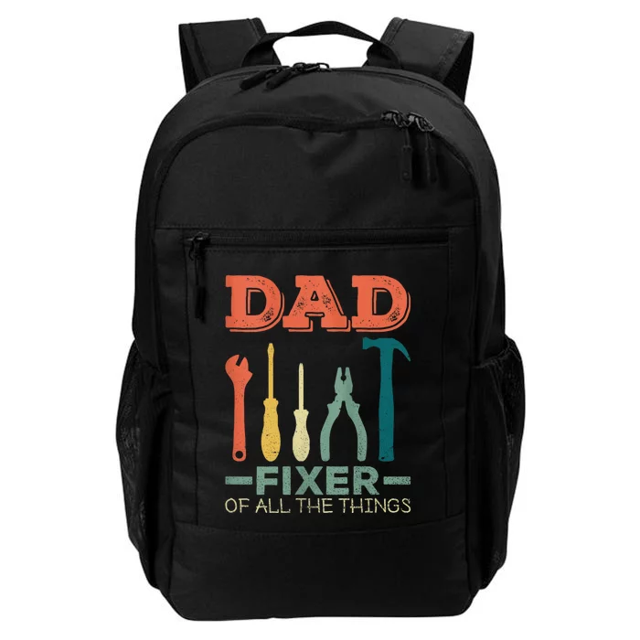 Dad Fixer Of All Things Dad Fixer Of All The Things Daily Commute Backpack