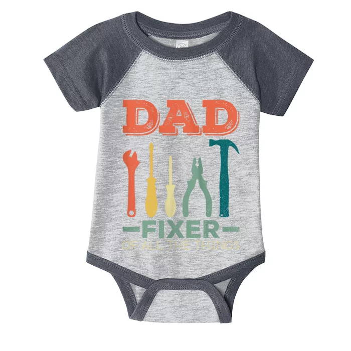 Dad Fixer Of All Things Dad Fixer Of All The Things Infant Baby Jersey Bodysuit