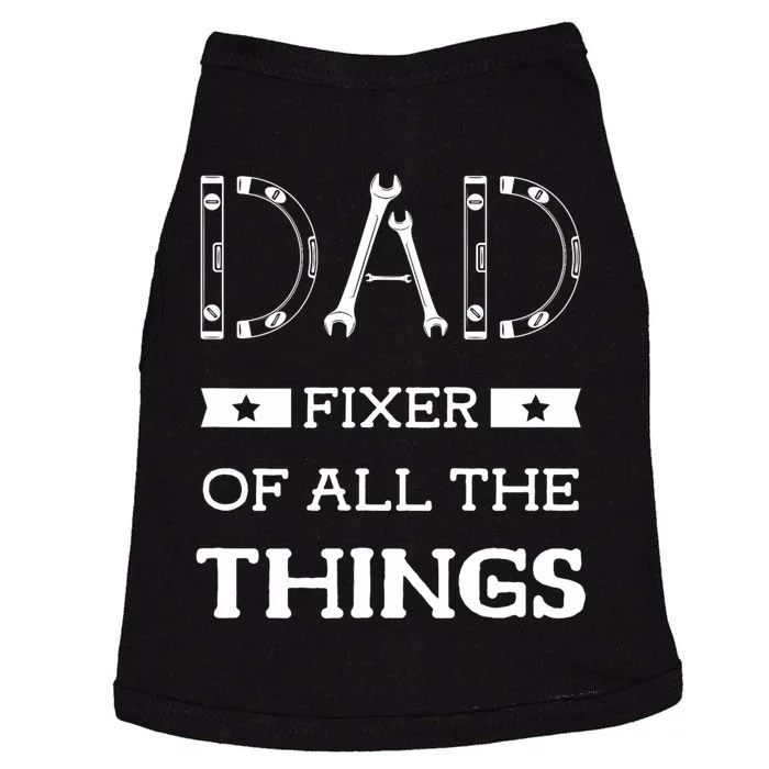 Dad Fixer Of All The Things Dad Fixer Handyman Dads Doggie Tank