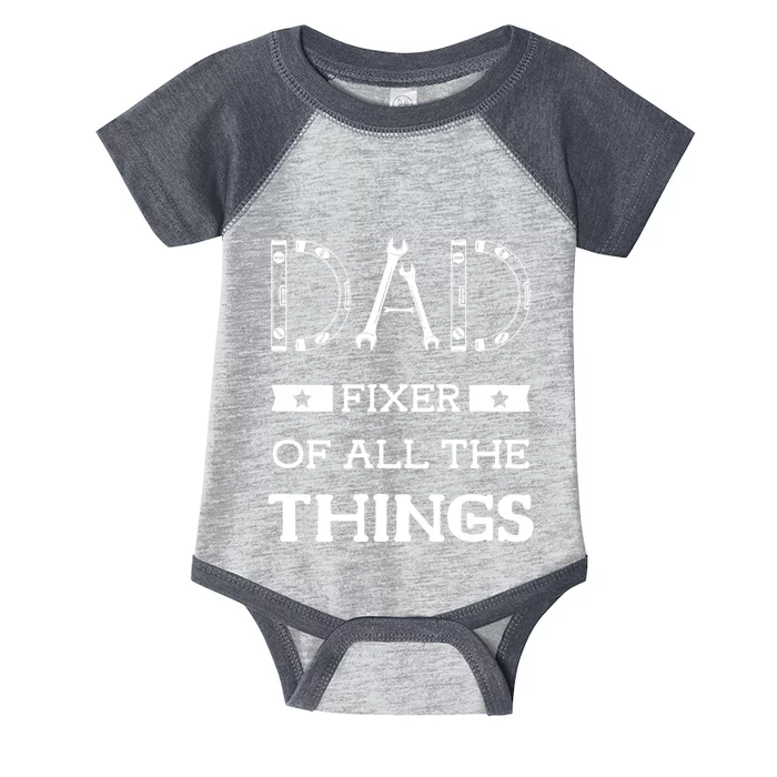 Dad Fixer Of All The Things Dad Fixer Handyman Dads Infant Baby Jersey Bodysuit