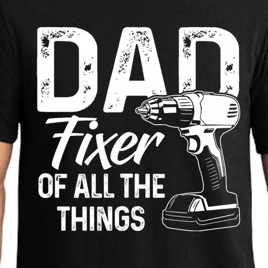 Dad Fixer Of All The Things Dad Fixer Of All Things Pajama Set