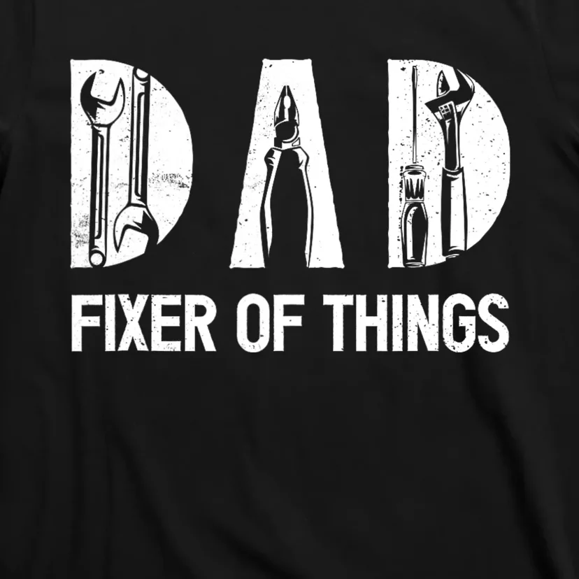 Dad Fixer Of The Things Funny Dad Craftsman T-Shirt