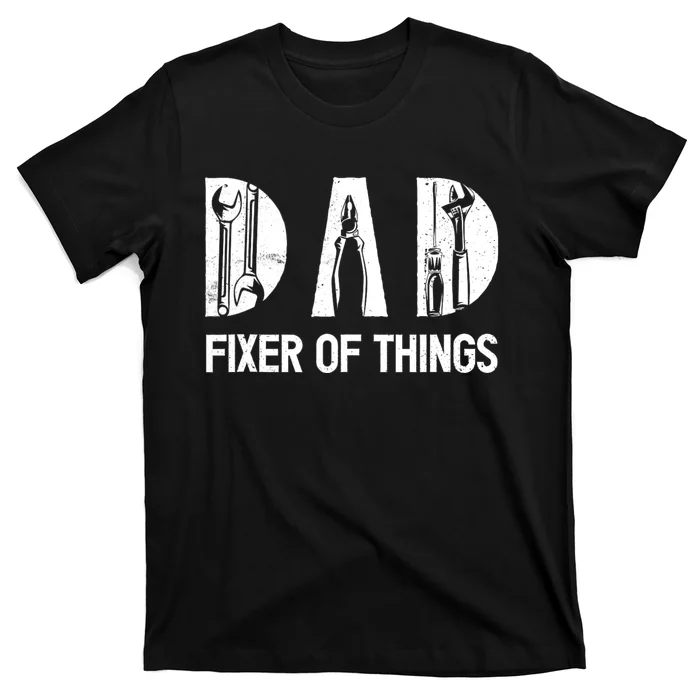 Dad Fixer Of The Things Funny Dad Craftsman T-Shirt