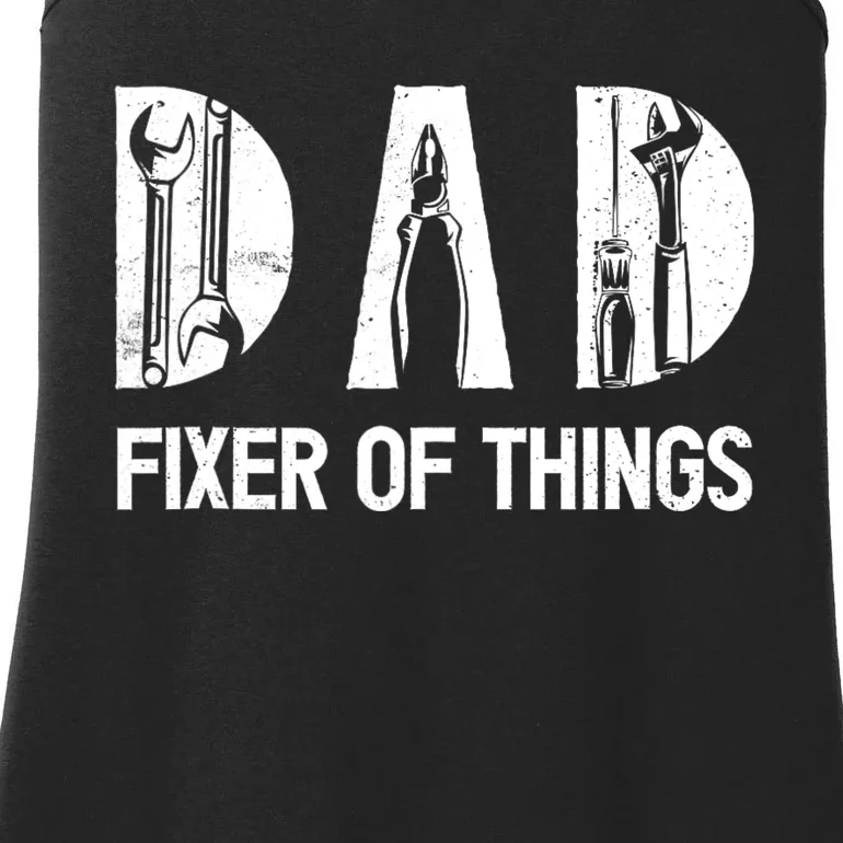 Dad Fixer Of The Things Funny Dad Craftsman Ladies Essential Tank