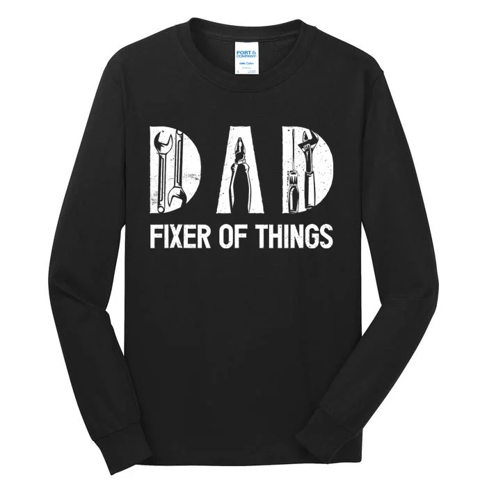 Dad Fixer Of The Things Funny Dad Craftsman Tall Long Sleeve T-Shirt