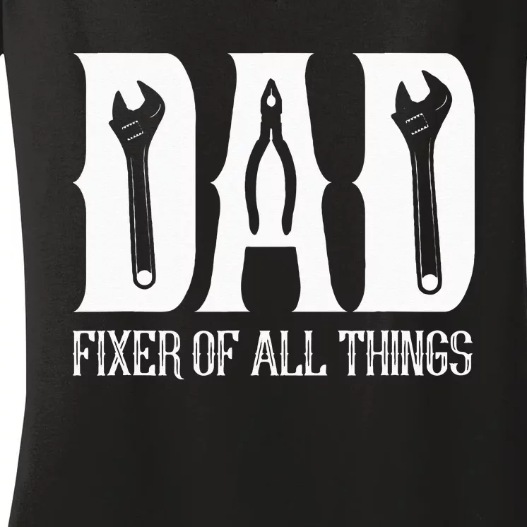 DAD Fixer of All Things Funny Tools Dad Gifts Women's V-Neck T-Shirt