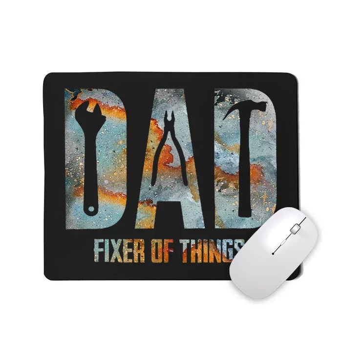 Dad Fixer Of All Things Funny Tools Dad Gifts Mousepad