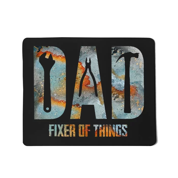 Dad Fixer Of All Things Funny Tools Dad Gifts Mousepad