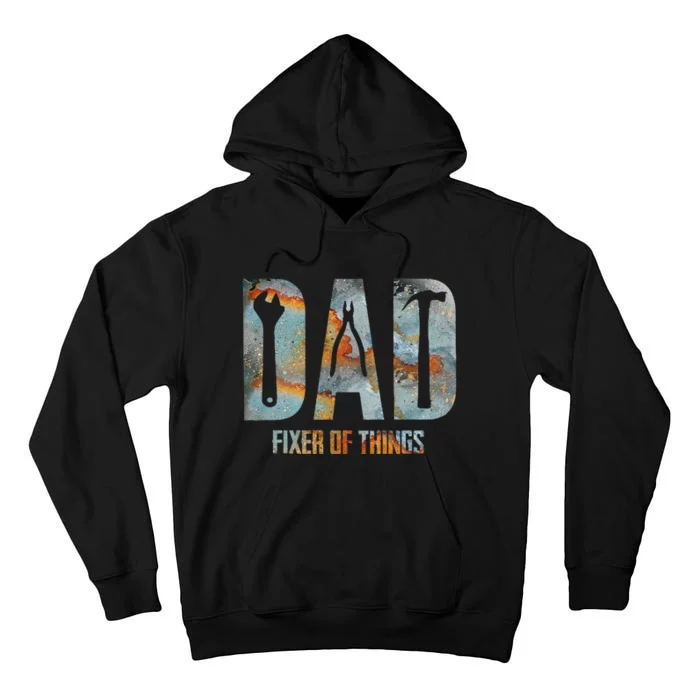 Dad Fixer Of All Things Funny Tools Dad Gifts Tall Hoodie