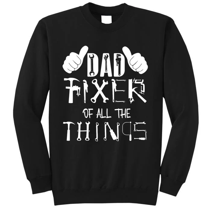 Dad Fixer Of All The Things Handyman Repairman Father’S Day Sweatshirt