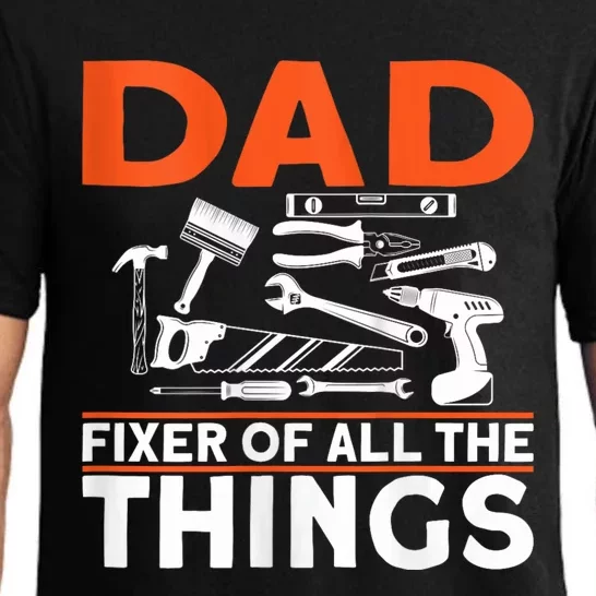 Dad Fixer Of All The Things Handyman Dads Dad Fixer Pajama Set