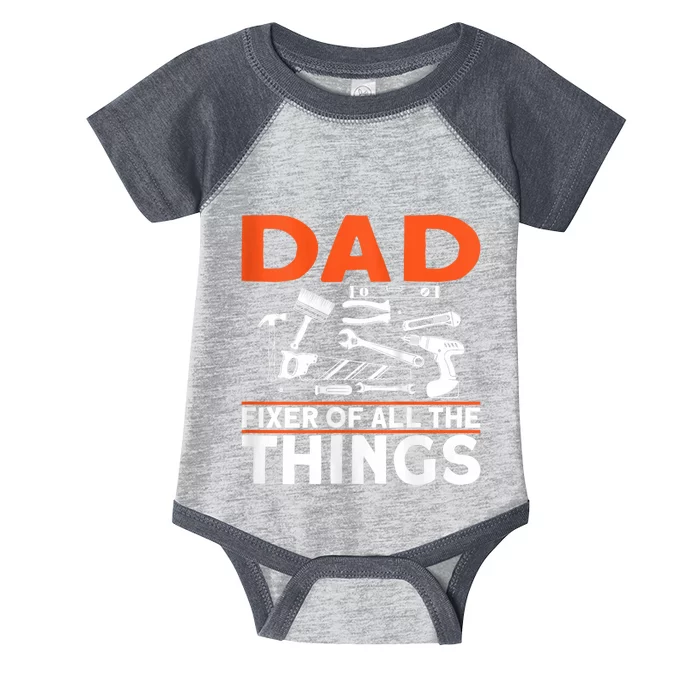 Dad Fixer Of All The Things Handyman Dads Dad Fixer Infant Baby Jersey Bodysuit