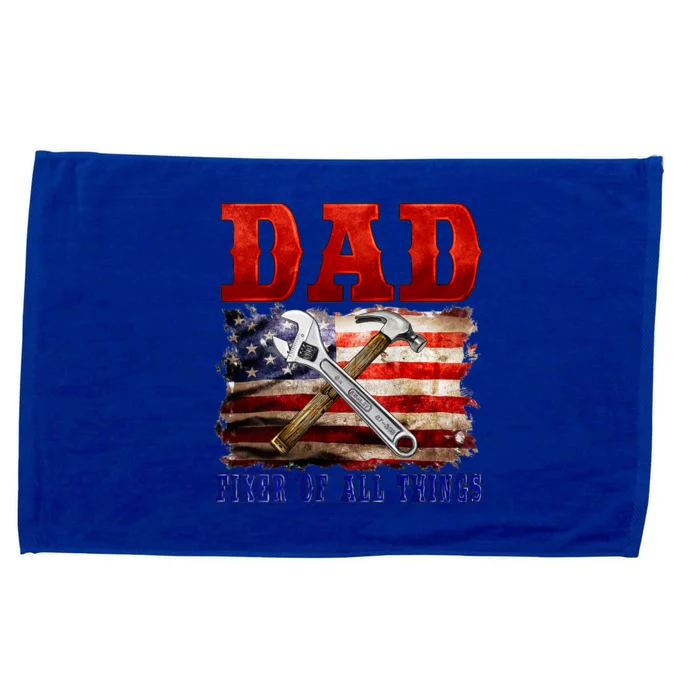 Dad Fixer Of All Things Funny Father Day Microfiber Hand Towel