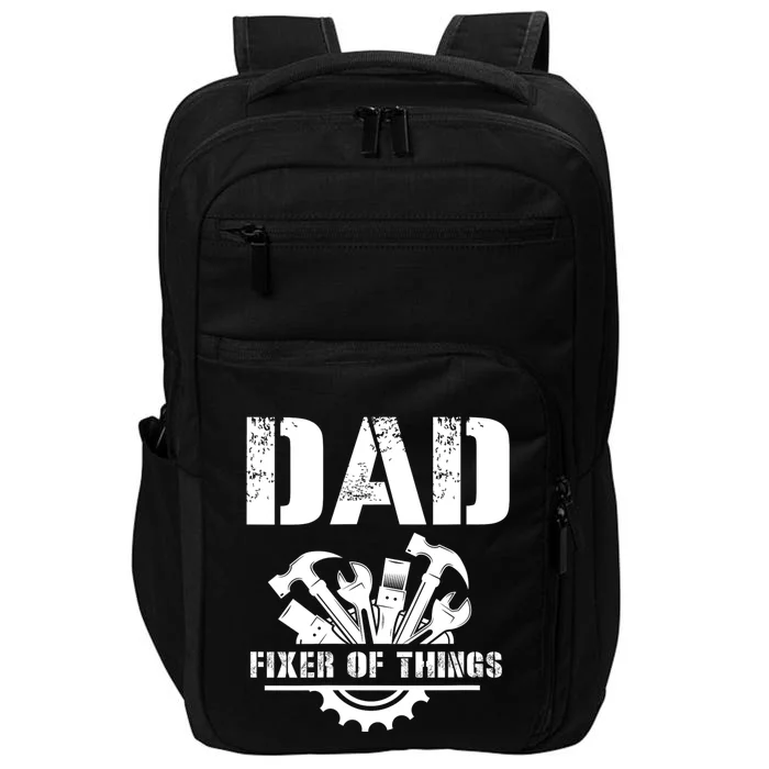 Dad Fixer Of All Things Funny Handymantools Dad Fathers Day Impact Tech Backpack