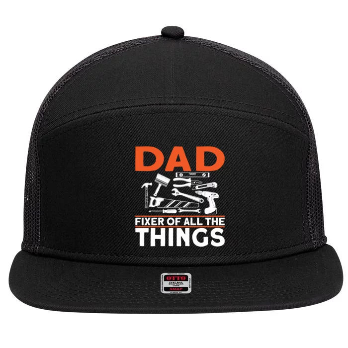 Dad Fixer Of All The Things Handyman Dads Dad Fixer 7 Panel Mesh Trucker Snapback Hat