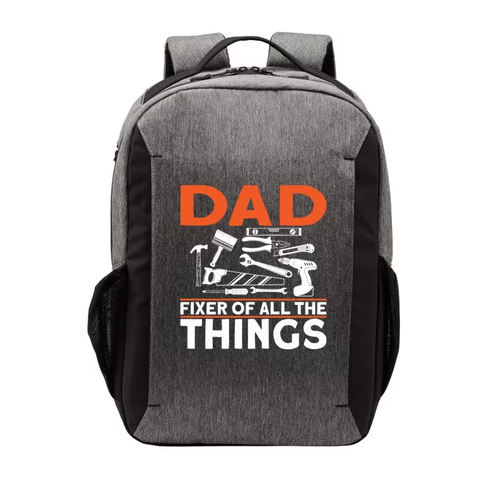 Dad Fixer Of All The Things Handyman Dads Dad Fixer Vector Backpack