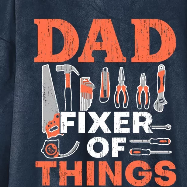 Dad Fixer Of Things Artisan Crafts Repair Fathers Day Gift Hooded Wearable Blanket