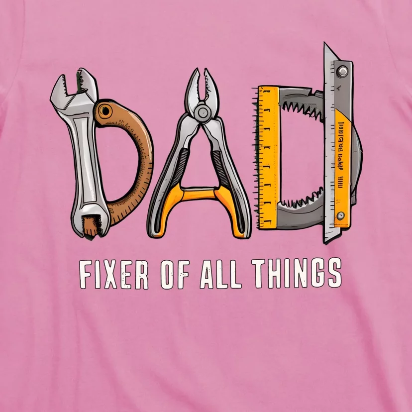 Dad Fixer Of All Things Dad Life Family T-Shirt