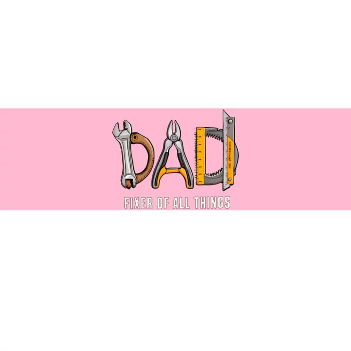 Dad Fixer Of All Things Dad Life Family Bumper Sticker