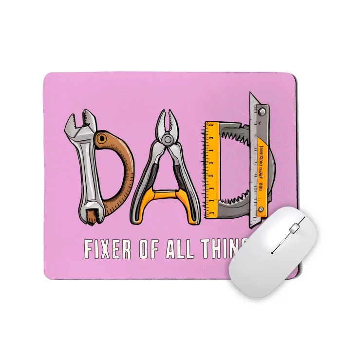 Dad Fixer Of All Things Dad Life Family Mousepad