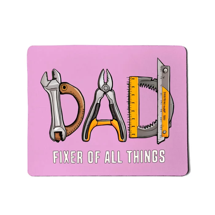 Dad Fixer Of All Things Dad Life Family Mousepad