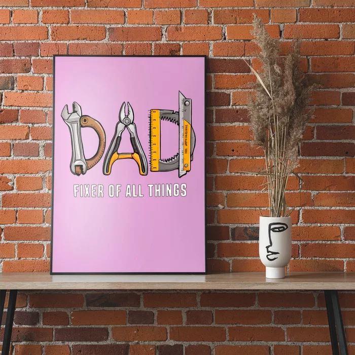 Dad Fixer Of All Things Dad Life Family Poster