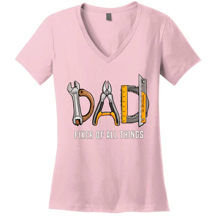 Dad Fixer Of All Things Dad Life Family Women's V-Neck T-Shirt