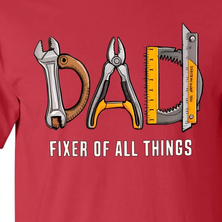 Dad Fixer Of All Things Dad Life Family Tall T-Shirt