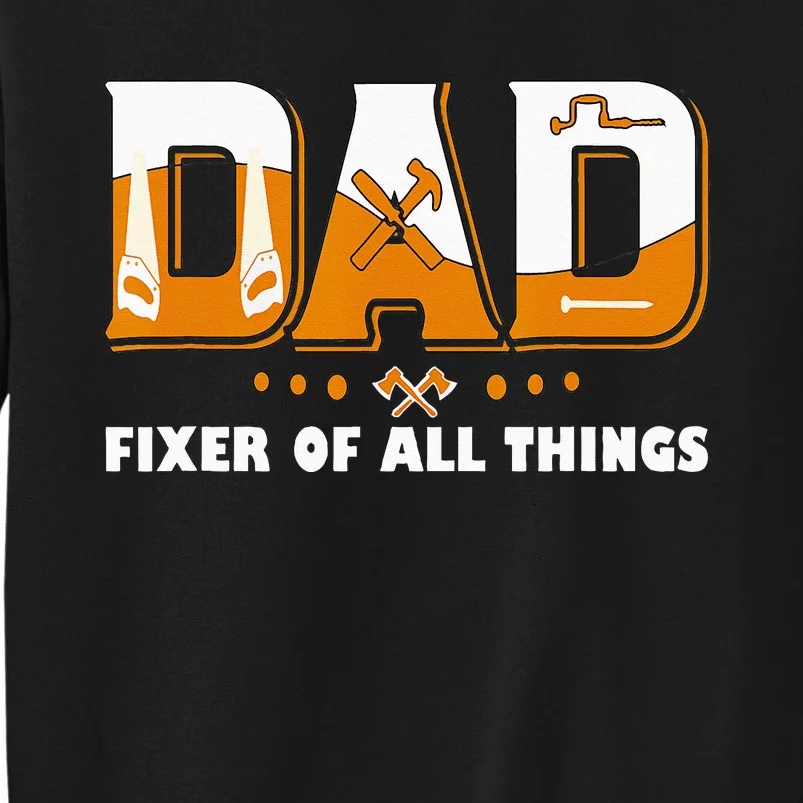 Dad Fixer Of All Things Funny Dad Joke Handyman Construction Sweatshirt