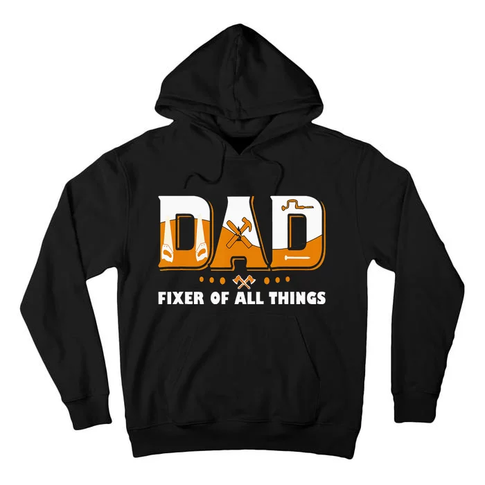 Dad Fixer Of All Things Funny Dad Joke Handyman Construction Tall Hoodie