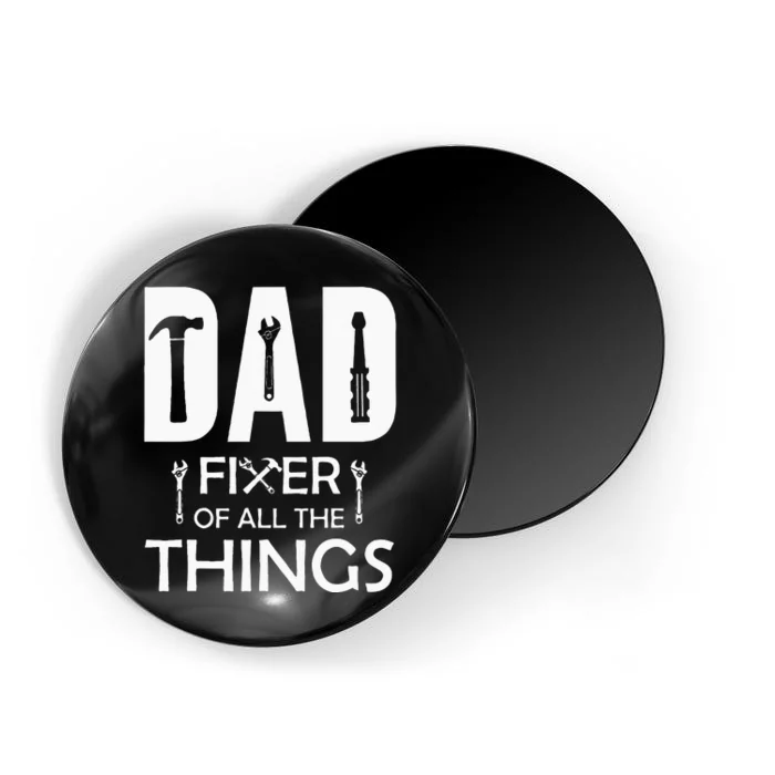 Dad Fixer Of All Things Tools Dad Jokes Fars Day Magnet