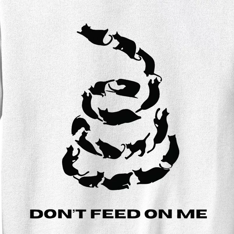 DonT Feed On Me Cats Sweatshirt