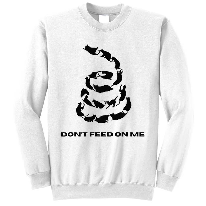 DonT Feed On Me Cats Sweatshirt