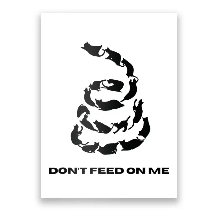 DonT Feed On Me Cats Poster